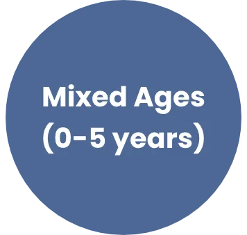 Mixed Ages Mixed Ages (0-5 years)